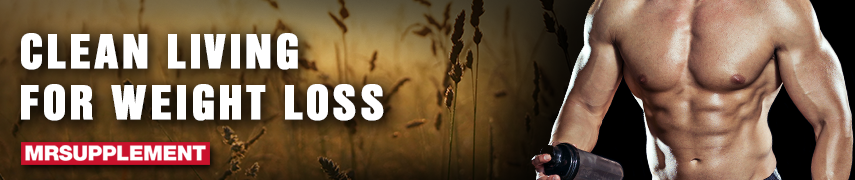 Clean Living for Weight Loss Clean Living for Weight Loss